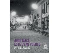 AQUI NACI, ESTE ES MI PUEBLO
