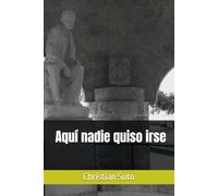 Aquí nadie quiso irse