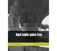 Aquí nadie quiso irse
