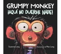 ¡Aquí no duerme nadie! / Grumpy Monkey Up All Night: Aquí No Duerme Nadie! (Mono Gruñón / Grumpy Monkey)