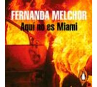 Aquí No Es Miami (audiolibro)