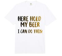 Aquí sostenga mi Cerveza, Puedo Hacer Esto! Nice Cold Beer Drinkin Comfort Colors Adult Heavyweight T-Shirt