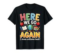 Aquí Vamos Otra Vez, Quiero Decir, bienvenidos al Aula de Vuelta a la Escuela Camiseta gráfica económica