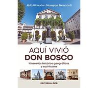 Aquí vivió Don Bosco: Itinerarios histórico-geográficos y espirituales: 90
