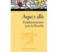 Aquí y allá. Emplazamientos para la filosofía: 208 (Humanidades)
