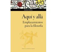 Aquí y allá. Emplazamientos para la filosofía: 208 (Humanidades)