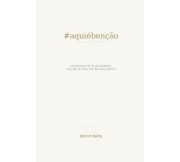 #AQUIÉBENÇÃO: Uma História de fé, permanência e do Agir de Deus nos dias mais difíceis