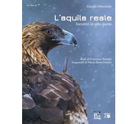Aquila reale. Incontri in alta quota