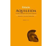 Aquileida. La épica historia del joven Aquiles (Clásicos de la Literatura)