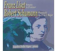Aquiles Delle-Vigne - Sonata in B Minor and Phantasie Op.