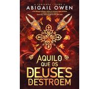 Aquilo que os Deuses Destroem