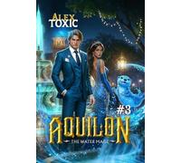 Aquilon: The Water Mage (Book 3): A Historical Portal Progression Fantasy Series