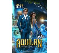 Aquilon: The Water Mage (Book 3): A Historical Portal Progression Fantasy Series