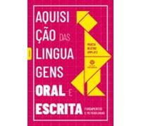 Aquisição Das Linguagens Oral E Escrita: (ebook)