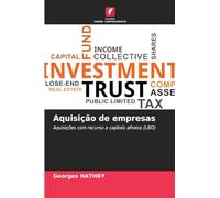 Aquisição de empresas: Aquisições com recurso a capitais alheios (LBO)