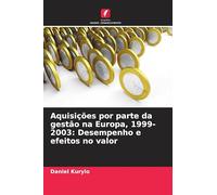 Aquisições por parte da gestão na Europa, 1999-2003: Desempenho e efeitos no valor