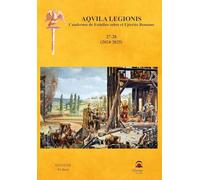AQVILA LEGIONIS. Cuadernos de Estudios sobre el Ejército 27-28 (2024-2025)