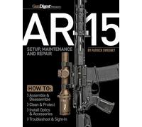 AR-15 Setup, Maintenance and Repair