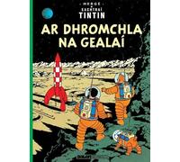 Ar Dhromchla na Gealaí (Tintin i nGaeilge/Tintin in Irish)