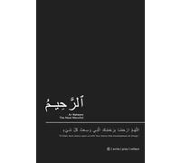 Ar-Raheem Notebook: Reflecting on the Infinite Mercy of Allah: Islamic Journal for Spiritual Reflection | A Great Gift for Muslims and Seekers of Divine Mercy (Asmaul Husna)