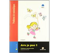 Ara Ja Puc 1. Problemes de Matematiques - 9788430705139