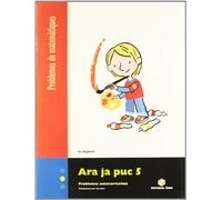 Ara Ja Puc 5. Problemes de Matematiques - 9788430705351