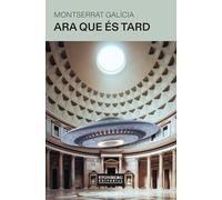 ARA QUE ÉS TARD