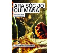 ARA QUI MANA SOC JO | Josep Freixas Freixas