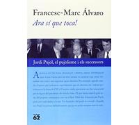 Ara sí que toca!: Jordi Pujol, el pujolisme i els successors: 18 (No Ficció)