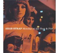 Arab Strap - Monday at the Hug & Pint