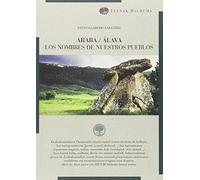 Araba / Álava. Los nombres de nuestros pueblos (Izenak)