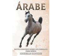 Árabe: Datos curiosos sobre los caballos para niños #1