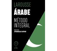 Árabe. Método integral (LAROUSSE - Métodos Integrales)