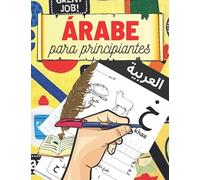 Árabe para principiantes: Aprende a escribir y a leer el alfabeto Árabe | Caligrafía árabe | Libro de práctica de escritura para niños y adultos - Letras y números