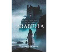 Arabella: She never left the house she just waited