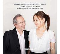 Arabella Steinbacher & Robert Kulek: Sonatas