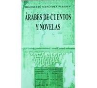 Árabes de cuentos y novelas: El inmigrante árabe en el imaginario narrativo latinoamericano (Ensayo)
