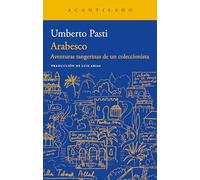 Arabesco: Aventuras tangerinas de un coleccionista: 393 (Narrativa del Acantilado)