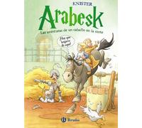 Arabesk - Las aventuras de un caballo en la corte (VOLUMEN 2) (Castellano - A PARTIR DE 10 AÑOS - PERSONAJES Y SERIES - Arabesk)