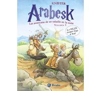 Arabesk - Las aventuras de un caballo en la corte (VOLUMEN 3) (Castellano - A PARTIR DE 10 AÑOS - PERSONAJES Y SERIES - Arabesk)
