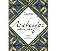 Arabesque Coloring Book - 30 Pages: Relaxing, Intricate Illustrations for Adults and Kids