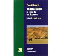 Arabia Saudí. El reino de las ficciones (BIBLIOTECA DEL ISLAM CONTEMPORANEO)