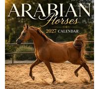 Arabian Horses Calendar 2027: Equine Photography Collection