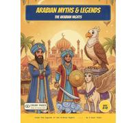 Arabian Myths & Legends: Color the Genies, the Roc & Wonders of the Arabian Nights - A Read-Along Coloring Book for Curious Kids Ages 8-12