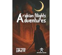 Arabian Nights Adventures: A Geared Towards Loner Game