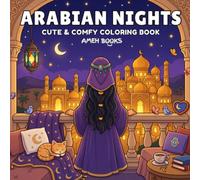 Arabian Nights: Coloring Book for Adults and Teens Featuring Super Cute Arabian Palaces, Bazaars, Desert Scenes & Cozy Nights for Relaxation (Cozy Corners Coloring Books)