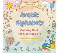 Arabic Alphabet Coloring Book for Kids Ages 3-6: Learn Arabic Letters with Words & Pictures | Read, Color & Build Vocabulary for Beginners