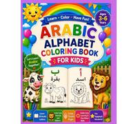 ARABIC ALPHABET COLORING BOOK: Learn All Arabic Alphabet with English - Fun Coloring Book for Kids with Animals - From Alif to Yaa