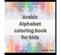 Arabic Alphabet Coloring Book: Learn Smartly