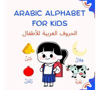 Arabic Alphabet for Kids: Fun & Easy Arabic Alphabet for Kids | Learn Letters & Vocabulary with Colorful Pictures - الحروف العربية للأطفال